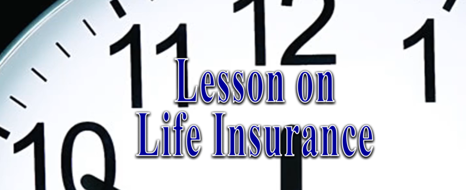 10 Minute Lesson on Life Insurance